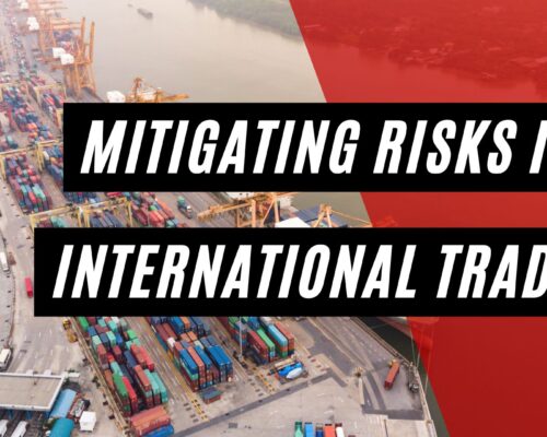 Mitigating Risks in International Trade: A Comprehensive Approach